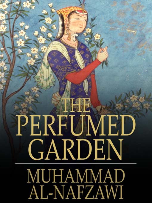 Title details for The Perfumed Garden by Muhammad al-Nafzawi - Wait list